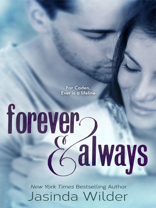 Title details for Forever & Always by Jasinda Wilder - Wait list
